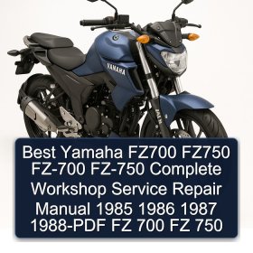 Best Yamaha FZ700 FZ750 FZ-700 FZ-750 Complete Workshop Service Repair Manual 1985 1986 1987 1988-PDF FZ 700 FZ 750