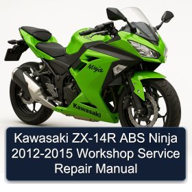 Kawasaki ZX-14R ABS Ninja 2012-2015 Workshop Service Repair Manual