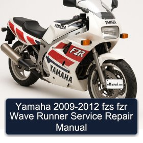 Yamaha 2009-2012 fzs fzr Wave Runner Service Repair Manual