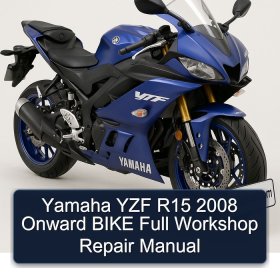 Yamaha YZF R15 2008 Onward BIKE Full Workshop Repair Manual