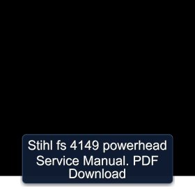 Stihl fs 4149 powerhead Service Manual. PDF Download