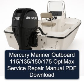 Mercury Mariner Outboard 115/135/150/175 OptiMax Service Repair Manual PDF Download