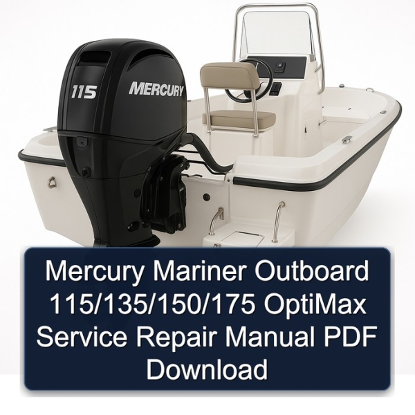 Mercury Mariner Outboard 115/135/150/175 OptiMax Service Repair Manual PDF Download