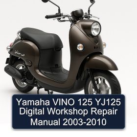 Yamaha VINO 125 YJ125 Digital Workshop Repair Manual 2003-2010