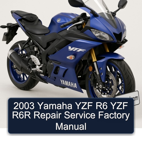 2003 Yamaha YZF R6 YZF R6R Repair Service Factory Manual