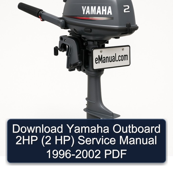 Download Yamaha Outboard 2HP (2 HP) Service Manual 1996-2002 PDF