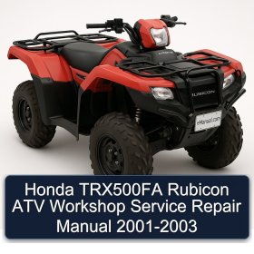 Honda TRX500FA Rubicon ATV Workshop Service Repair Manual 2001-2003