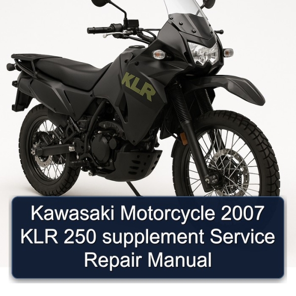 Kawasaki Motorcycle 2007 KLR 250 supplement Service Repair Manual
