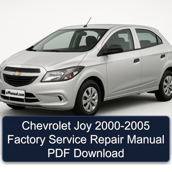 Chevrolet Joy 2000-2005 Factory Service Repair Manual PDF Download