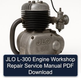 JLO L-300 Engine Workshop Repair Service Manual PDF Download