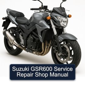 Suzuki GSR600 Service Repair Shop Manual