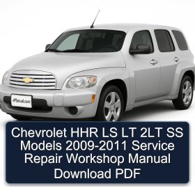 Chevrolet HHR LS LT 2LT SS Models 2009-2011 Service Repair Workshop Manual Download PDF