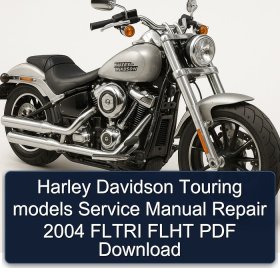 Harley Davidson Touring models Service Manual Repair 2004 FLTRI FLHT PDF Download