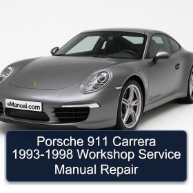Porsche 911 Carrera 1993-1998 Workshop Service Manual Repair