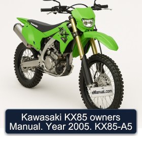 Kawasaki KX85 owners Manual. Year 2005. KX85-A5