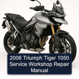 2006 Triumph Tiger 1050 Service Workshop Repair Manual