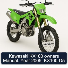 Kawasaki KX100 owners Manual. Year 2005. KX100-D5