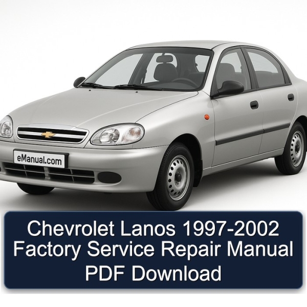 Chevrolet Lanos 1997-2002 Factory Service Repair Manual PDF Download