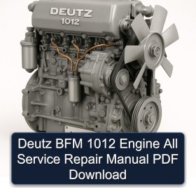 Deutz BFM 1012 Engine All Service Repair Manual PDF Download
