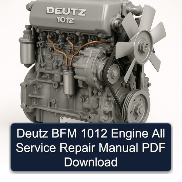 Deutz BFM 1012 Engine All Service Repair Manual PDF Download