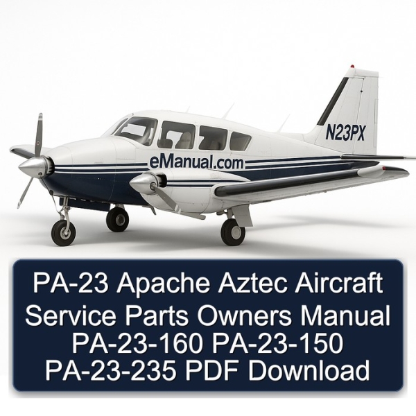 PA-23 Apache Aztec Aircraft Service Parts Owners Manual PA-23-160 PA-23-150 PA-23-235 PDF Download