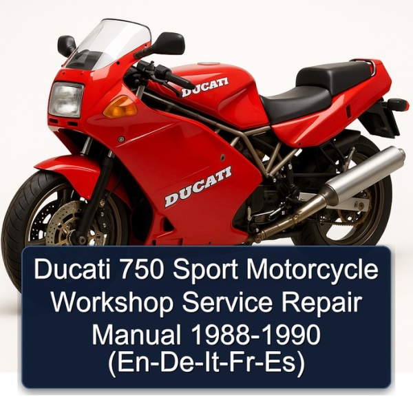 Ducati 750 Sport Motorcycle Workshop Service Repair Manual 1988-1990 (En-De-It-Fr-Es)