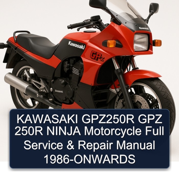 KAWASAKI GPZ250R GPZ 250R NINJA Motorcycle Full Service & Repair Manual 1986-ONWARDS