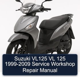 Suzuki VL125 VL 125 1999-2009 Service Workshop Repair Manual