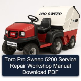 Toro Pro Sweep 5200 Service Repair Workshop Manual Download PDF