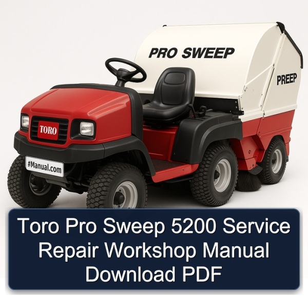 Toro Pro Sweep 5200 Service Repair Workshop Manual Download PDF