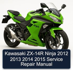 Kawasaki ZX-14R Ninja 2012 2013 2014 2015 Service Repair Manual