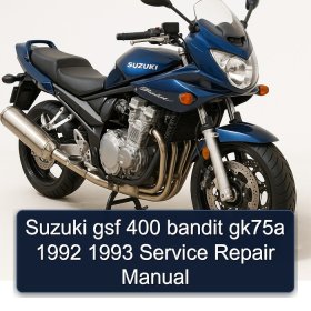 Suzuki gsf 400 bandit gk75a 1992 1993 Service Repair Manual