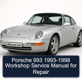 Porsche 993 1993-1998 Workshop Service Manual for Repair
