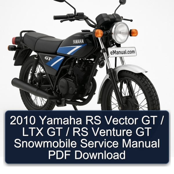 2010 Yamaha RS Vector GT / LTX GT / RS Venture GT Snowmobile Service Manual PDF Download