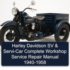 Harley Davidson SV & Servi-Car Complete Workshop Service Repair Manual 1940-1958