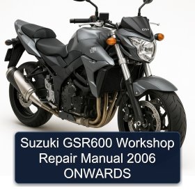 Suzuki GSR600 Workshop Repair Manual 2006 ONWARDS