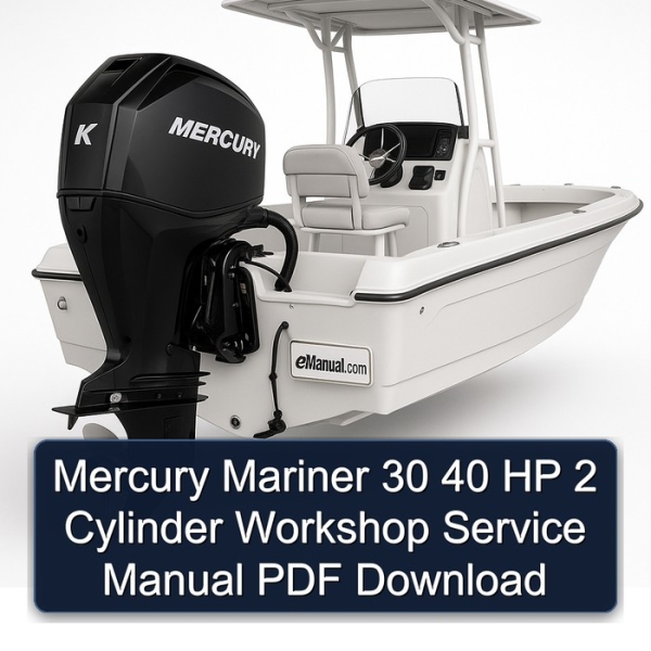 Mercury Mariner 30 40 HP 2 Cylinder Workshop Service Manual PDF Download