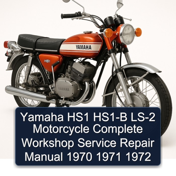 Yamaha HS1 HS1-B LS-2 Motorcycle Complete Workshop Service Repair Manual 1970 1971 1972