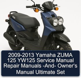 2009-2013 Yamaha ZUMA 125 YW125 Service Manual Repair Manuals -And- Owner‘s Manual Ultimate Set