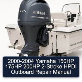 2000-2004 Yamaha 150HP 175HP 200HP 2-Stroke HPDI Outboard Repair Manual