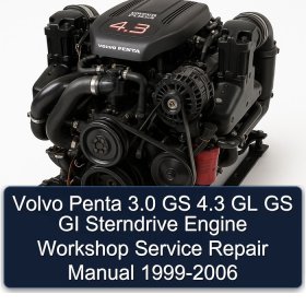 Volvo Penta 3.0 GS 4.3 GL GS GI Sterndrive Engine Workshop Service Repair Manual 1999-2006