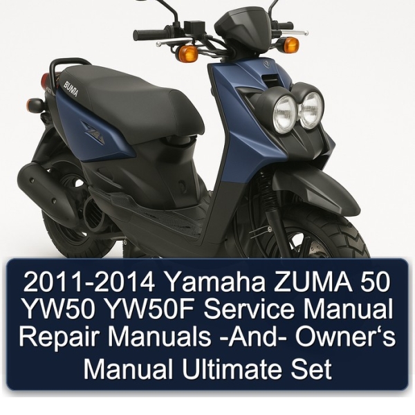 2011-2014 Yamaha ZUMA 50 YW50 YW50F Service Manual Repair Manuals -And- Owner‘s Manual Ultimate Set