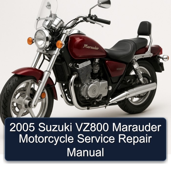 2005 Suzuki VZ800 Marauder Motorcycle Service Repair Manual