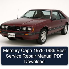 Mercury Capri 1979-1986 Best Service Repair Manual PDF Download
