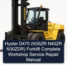 Hyster D470 (N35ZR N40ZR N30ZDR) Forklift Complete Workshop Service Repair Manual