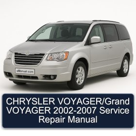 CHRYSLER VOYAGER/Grand VOYAGER 2002-2007 Service Repair Manual