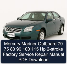 Mercury Mariner Outboard 70 75 80 90 100 115 Hp 2-stroke Factory Service Repair Manual PDF Download