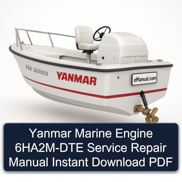 Yanmar Marine Engine 6HA2M-DTE Service Repair Manual Instant Download PDF
