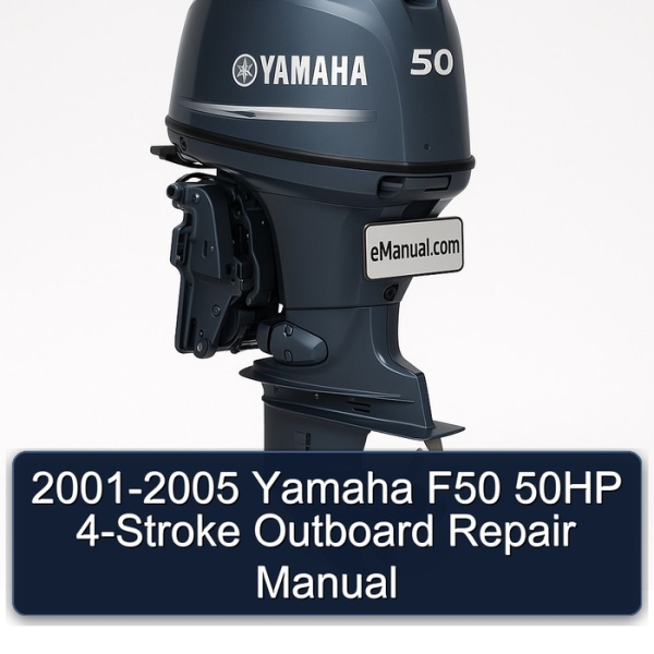 2001-2005 Yamaha F50 50HP 4-Stroke Outboard Repair Manual