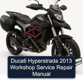 Ducati Hyperstrada 2013 Workshop Service Repair Manual